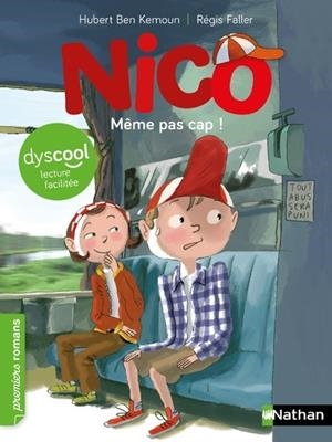 NICO - MÊME PAS CAP !  ( DYSCOOL ) | 9782095017569 | BEN KEMOUN HUBERT / RÉGIS FALLER