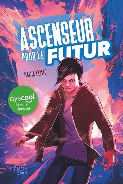 ASCENSEUR POUR LE FUTUR ( DYSCOOL ) | 9782748538762 | COSTE, NADIA
