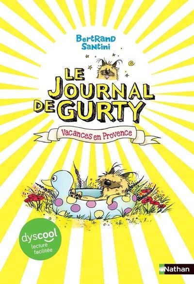 LE JOURNAL DE GURTY - TOME 1 - VACANCES EN PROVENCE  DYSCOOL | 9782095046156 | SANTINI, BERTRAND