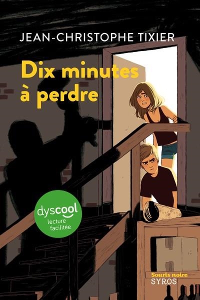 DIX MINUTES - DIX MINUTES À PERDRE ( DYSCOOL ) | 9782748538380 | TIXIER, JEAN-CHRISTOPHE