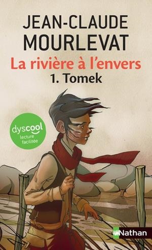 LA RIVIÈRE À L'ENVERS - TOME 1 - TOMEK  ( DYSCOOL ) | 9782095000677 | MOURLEVAT, JEAN-CLAUDE