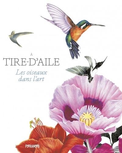 À TIRE-D'AILE - LES OISEAUX DANS L'ART | 9782350175317 | ANGUS HYLAND / KENDRA WILSON