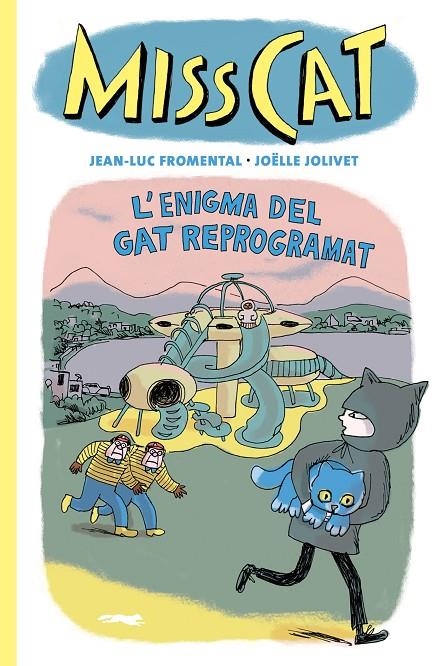 MISS CAT. L'ENIGMA DEL GAT REPROGRAMAT | 9788412863109 | FROMENTAL, JEAN-LUC/JOLIVET, JOËLLE