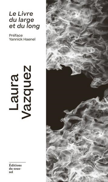 LE LIVRE DU LARGE ET DU LONG | 9782386630286 | LAURA VAZQUEZ