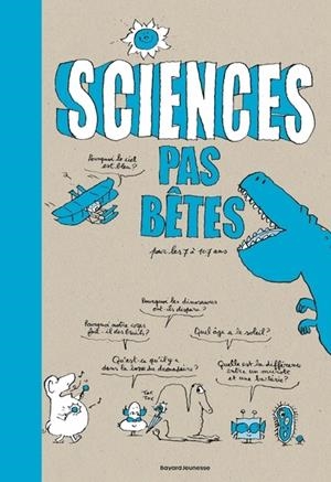 SCIENCES PAS BÊTES | 9782747052283 | BERTRAND FICHOU