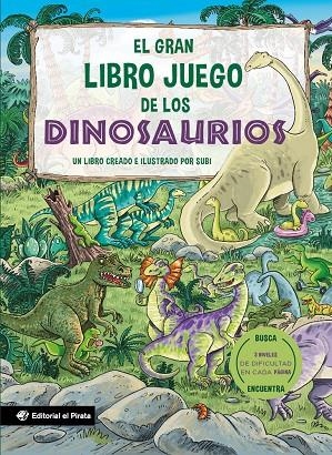 EL GRAN LIBRO JUEGO DE LOS DINOSAURIOS | 9788419898708 | SUBI