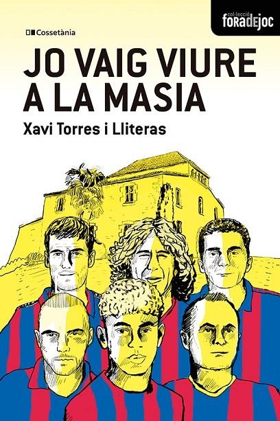 JO VAIG VIURE A LA MASIA | 9788413565378 | TORRES I LLITERAS, XAVIER
