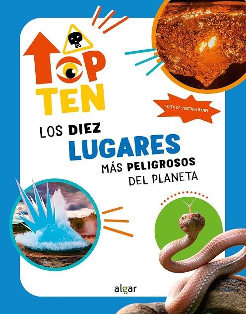 TOP TEN LOS DIEZ LUGARES MÁS PELIGROSOS DEL PLANETA | 9788491427742 | CRISTINA BANFI