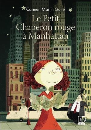 LE PETIT CHAPERON ROUGE À MANHATTAN ( EN FRANÇAIS ) | 9782080488640 | CARMEN MARTÍN GAITE (AUTEUR), MIREILLE DUPRAT-DEBENNE (TRADUCTEUR)