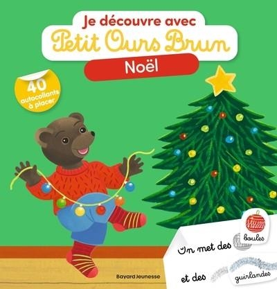 JE DÉCOUVRE NOËL AVEC PETIT OURS BRUN - PREMIERS AUTOCOLLANTS - DÈS 2 ANS | 9791036376160 | BOUR-CHOLLET , CELINE3