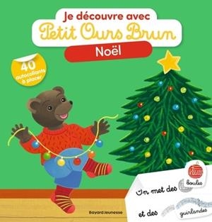 JE DÉCOUVRE NOËL AVEC PETIT OURS BRUN - PREMIERS AUTOCOLLANTS - DÈS 2 ANS | 9791036376160 | BOUR-CHOLLET , CELINE3