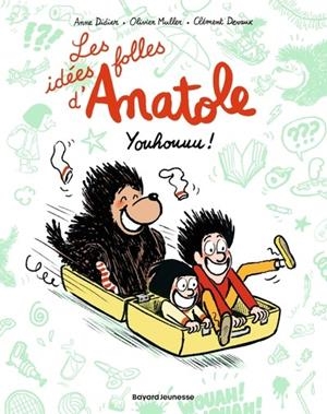 LES IDÉES FOLLES D'ANATOLE, TOME 04 - YOUHOUUU ! | 9791036385117 | CLÉMENT DEVAUX / OLIVIER MULLER