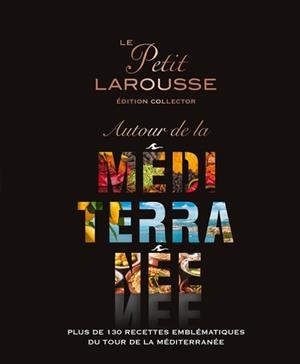 LE PETIT LAROUSSE AUTOUR DE LA MÉDITERRANÉE | 9782036087958 | COLLECTIF