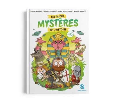 LES SUPER MYSTÈRES DE L'HISTOIRE EN BD | 9782386141713 | BRUNO WENNAGEL / THOMAS LE PETIT-CORPS