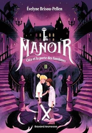 LE MANOIR SAISON 1, TOME 02 - CLÉA ET LA PORTE DES FANTÔMES | 9791036384691 | ÉVELYNE BRISOU-PELLEN / GABRIELLE BERGER