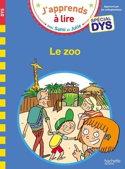 SAMI ET JULIE - SPÉCIAL DYS (DYSLEXIE) - LE ZOO | 9782017325499 | VIRON, VALERIE