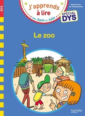SAMI ET JULIE - SPÉCIAL DYS (DYSLEXIE) - LE ZOO | 9782017325499 | VIRON, VALERIE