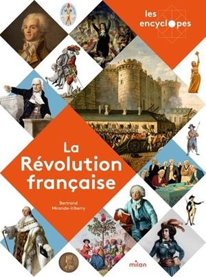 LES ENCYCLOPES - LA RÉVOLUTION FRANÇAISE - DÈS 10 ANS | 9782408060923 | LOZOROZ, XAVIER