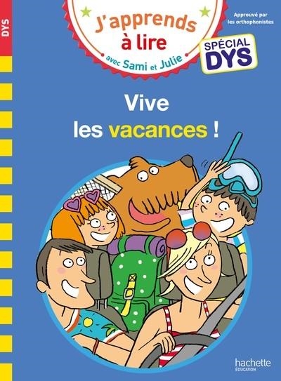 SAMI ET JULIE- SPÉCIAL DYS (DYSLEXIE) VIVE LES VACANCES ! | 9782017185703 | MASSONAUD, EMMANUELLE