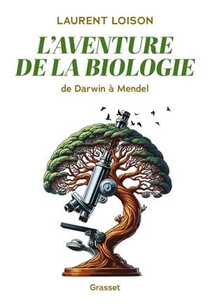 L'AVENTURE DE LA BIOLOGIE | 9782246836384 | LOISON LAURENT