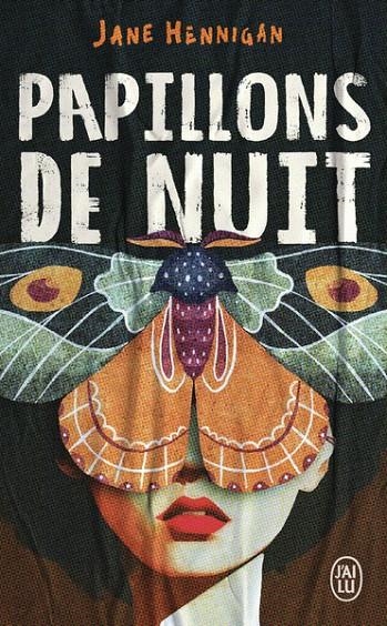 PAPILLONS DE NUIT | 9782290401019 | JANE HENNIGAN