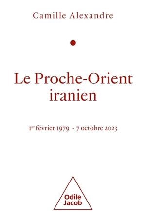 LE PROCHE-ORIENT IRANIEN | 9782415013356 | ALEXANDRE, CAMILLE