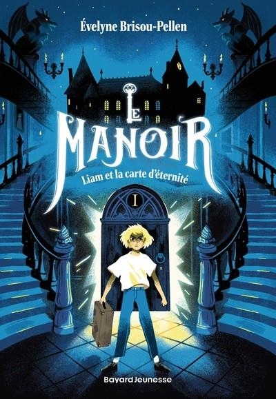 LE MANOIR SAISON 1, TOME 01 - LIAM ET LA CARTE D'ÉTERNITÉ | 9791036384745 | ÉVELYNE BRISOU-PELLEN / GABRIELLE BERGER