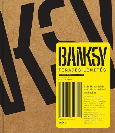 BANKSY TIRAGES LIMITÉS | 9782812322174 | ROBERTO CAMPOLUCCI BORDI