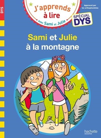 SAMI ET JULIE- SPÉCIAL DYS (DYSLEXIE) SAMI ET JULIE À LA MONTAGNE | 9782017226406 | MASSONAUD, EMMANUELLE