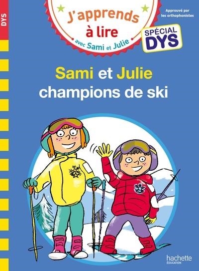 SAMI ET JULIE- SPÉCIAL DYS (DYSLEXIE) SAMI ET JULIE, CHAMPIONS DE SKI | 9782017158288 | MASSONAUD, EMMANUELLE