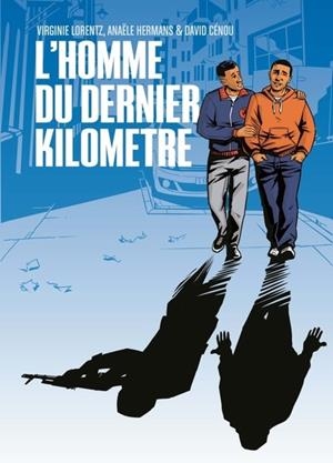 L'HOMME DU DERNIER KILOMÈTRE | 9782849535530 | VIRGINIE LORENTZ / ANAËLE HERMANS