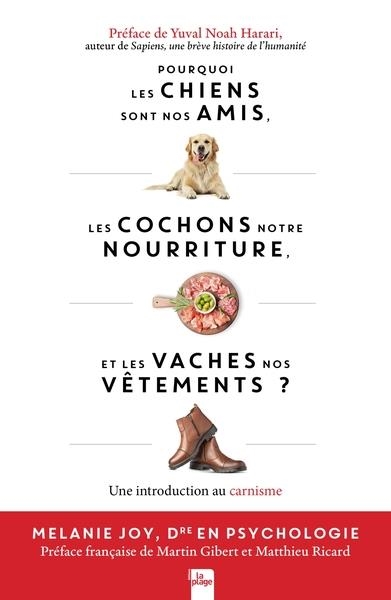 POURQUOI LES CHIENS SONT NOS AMIS, LES COCHONS NOTRE NOURRITURE ET LES VACHES NOS VÊTEMENTS | 9782383385752 | JOY, MELANIE
