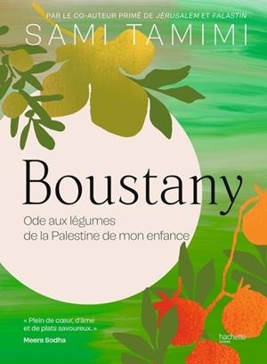 BOUSTANY. ODE AUX LÉGUMES DE LA PALESTINE DE MON ENFANCE | 9782017322115 | TAMIMI, SAMI