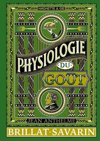 PHYSIOLOGIE DU GOÛT | 9782017321903 | JEAN ANTHELME BRILLAT-SAVARIN