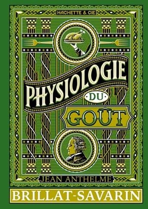 PHYSIOLOGIE DU GOÛT | 9782017321903 | JEAN ANTHELME BRILLAT-SAVARIN