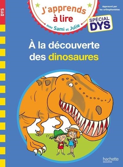SAMI ET JULIE- SPÉCIAL DYS (DYSLEXIE) A LA DÉCOUVERTE DES DINOSAURES | 9782017181712 | MASSONAUD, EMMANUELLE