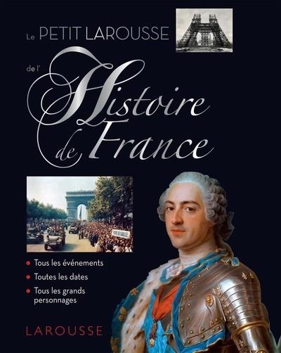 LE PETIT LAROUSSE DE L'HISTOIRE DE FRANCE | 9782036015258 | COLLECTIF