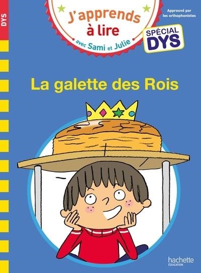 SAMI ET JULIE- SPÉCIAL DYS (DYSLEXIE) LA GALETTE DES ROIS | 9782017194392 | MASSONAUD, EMMANUELLE