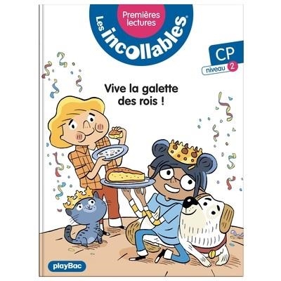 LES INCOLLABLES : PREMIÈRES LECTURES - TOME 20 - VIVE LA GALETTE DES ROIS ! | 9782809685787 | MARIE LENNE-FOUQUET / LAURENT AUDOUIN
