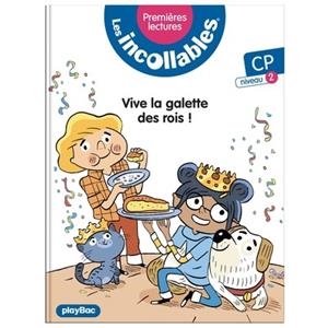 LES INCOLLABLES : PREMIÈRES LECTURES - TOME 20 - VIVE LA GALETTE DES ROIS ! | 9782809685787 | MARIE LENNE-FOUQUET / LAURENT AUDOUIN