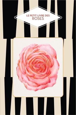 LE PETIT LIVRE DES ROSES | 9782017305019 | MICHEL BEAUVAIS / AGATHE HAEVERMANS