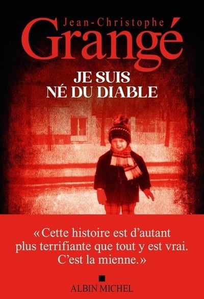 JE SUIS NÉ DU DIABLE | 9782226504340 | GRANGÉ, JEAN-CHRISTOPHE
