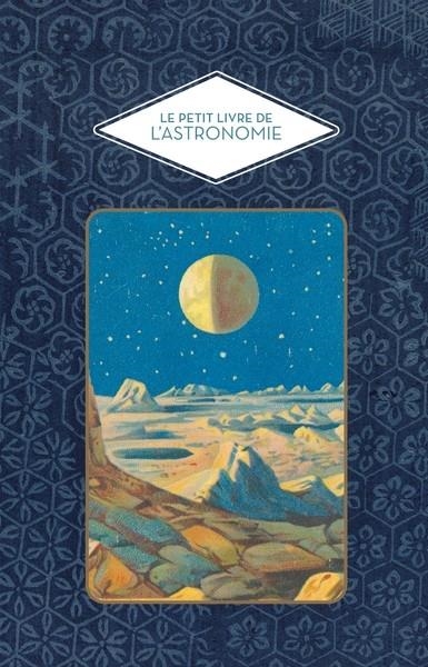 PETIT LIVRE DE L'ASTRONOMIE | 9782379641473 | MARCELIN MICHEL
