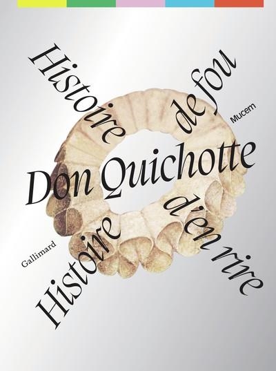 DON QUICHOTTE - HISTOIRE DE FOU, HISTOIRE D'EN RIRE | 9782073126856 | COLLECTIF