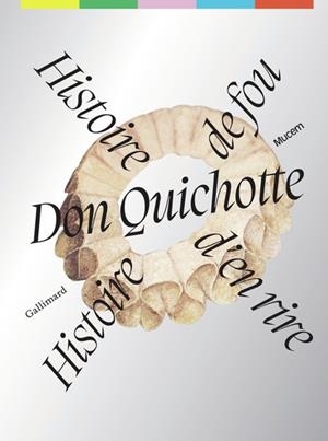 DON QUICHOTTE - HISTOIRE DE FOU, HISTOIRE D'EN RIRE | 9782073126856 | COLLECTIF