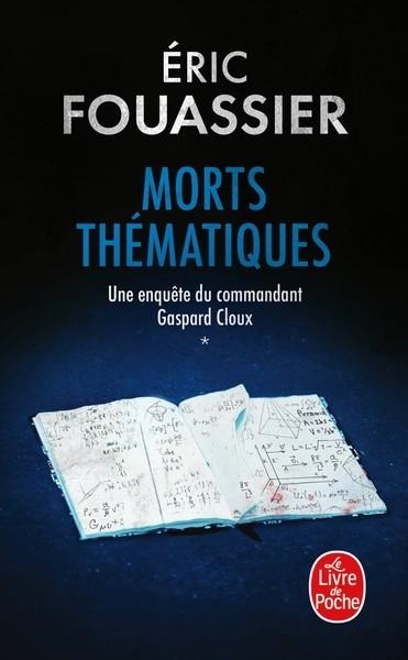 MORTS THÉMATIQUES (UNE ENQUÊTE DU COMMANDANT GASPARD CLOUX, TOME 1) | 9782253249917 | FOUASSIER, ERIC