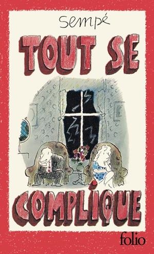 TOUT SE COMPLIQUE -  ÉDITION SPÉCIALE | 9782073117014 | SEMPÉ