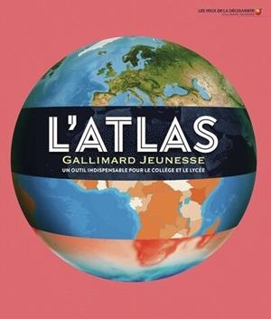 L'ATLAS GALLIMARD JEUNESSE  - NOUVELLE ÉDITION  2025-2026 | 9782075228299 | COLLECTIF