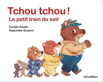 TCHOU TCHOU ! LE PETIT TRAIN DU SOIR | 9782354137588 | HYACINTHE GIOANNI / CORALIE SAUDO