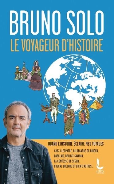 LE VOYAGEUR D'HISTOIRE | 9782385061494 | SOLO, BRUNO